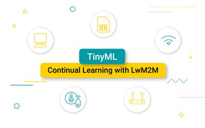 TinyML - Continual Learning with LwM2M