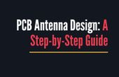 PCB Antenna Design: A Step-by-Step Guide