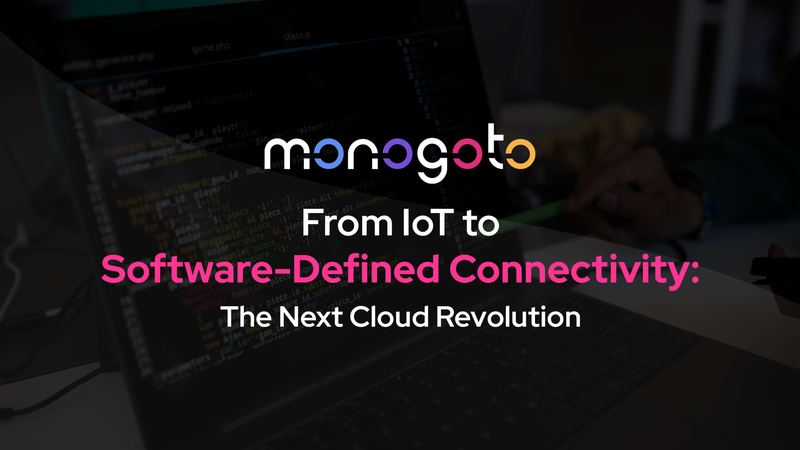 From IoT to Software-Defined Connectivity: The Next Cloud Revolution