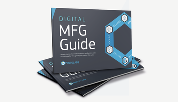 Protolabs' One-stop Guide to Digital Manufacturing