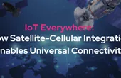 IoT Everywhere: How Satellite-Cellular Integration Enables Universal Connectivity