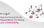 Edge AI Is Moving Into the Physical World. The Missing Layer Is Connectivity.