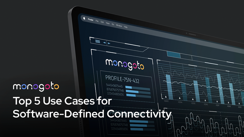 Top 5 Use Cases for Software-Defined Connectivity (SDC)