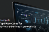 Top 5 Use Cases for Software-Defined Connectivity (SDC)
