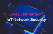 3 Key Elements of IoT Network Security