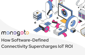 How Software-Defined Connectivity Supercharges IoT ROI
