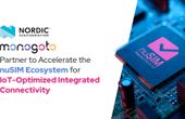 Monogoto and Nordic Semiconductor Collaborate to Accelerate the nuSIM Ecosystem for IoT-Optimized Integrated Connectivity