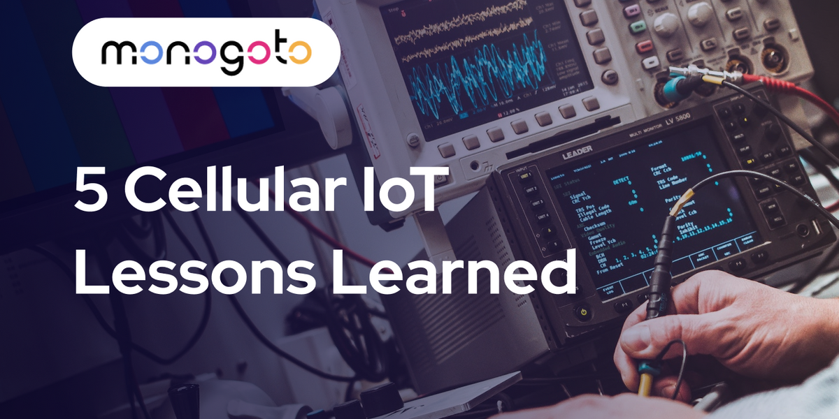 Cellular IoT Lessons Learned
