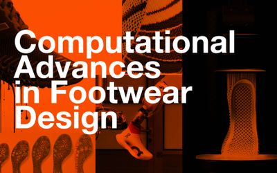Computational Advances in Footwear Design